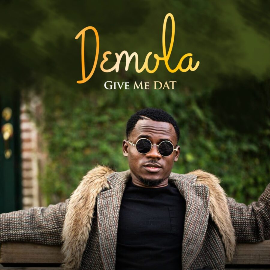 Demola - Give Me Dat (Single Version)
